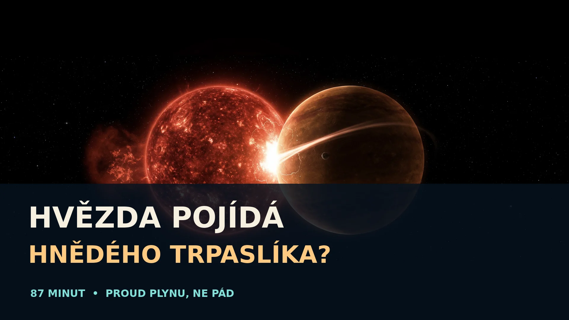 Náhled videa: Hnědý trpaslík krmí hvězdu: proč dvojice bliká každých 87 minut