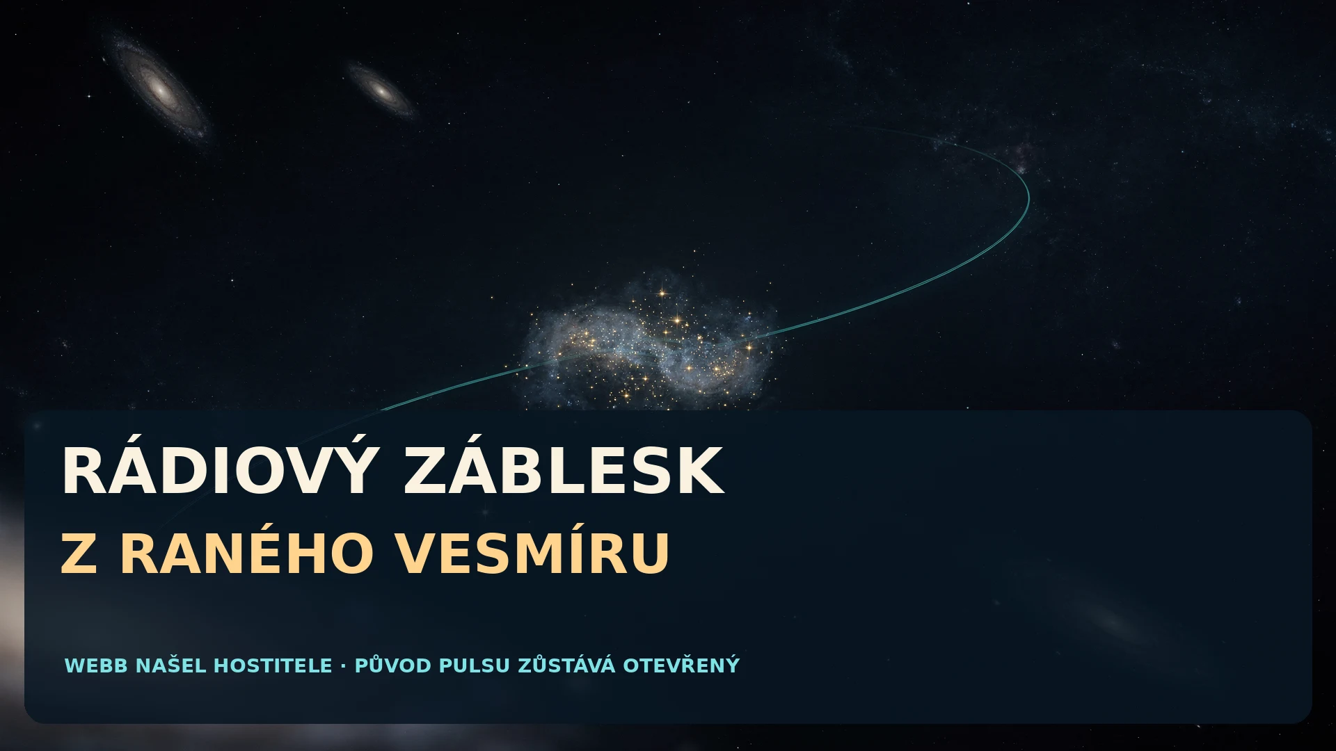 Náhled videa: Rádiový puls z raného vesmíru: Webb našel jeho hostitele